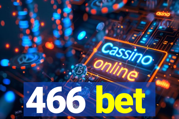 466 bet